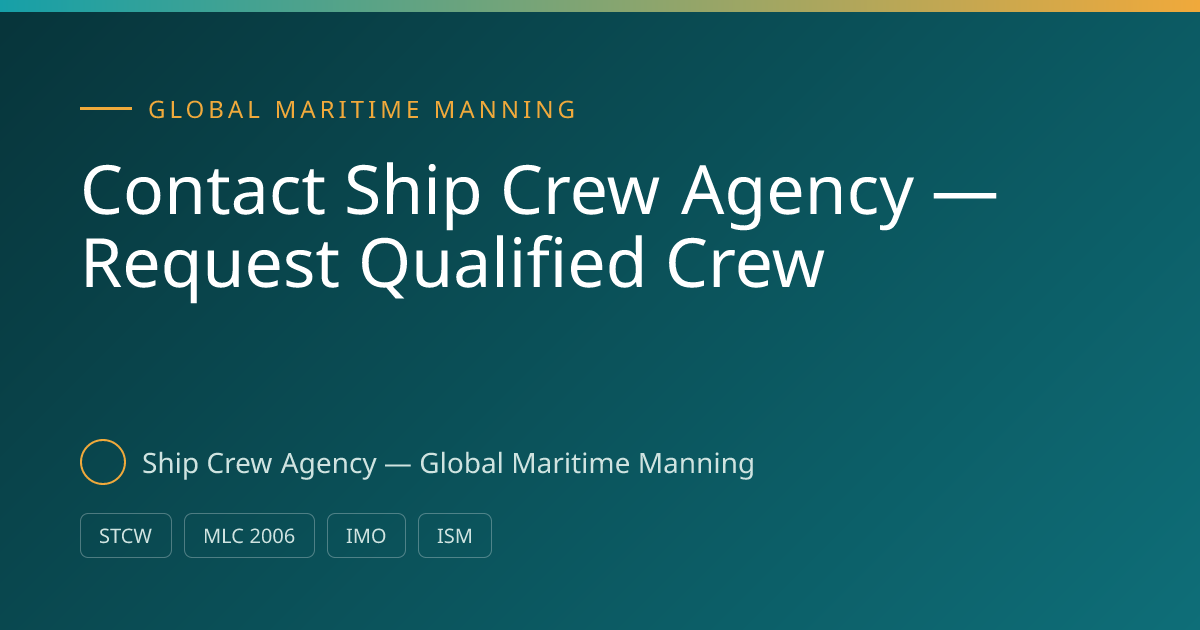 Contact Ship Crew Agency — Request Qualified Crew
